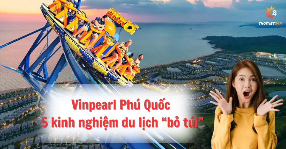 Vinpearl Phú Quốc: những điều cần biết khi trải nghiệm